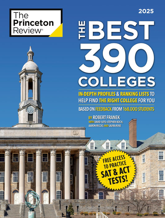 The Best 390 Colleges, 2025: In-Depth Profiles & Ranking Lists to Help Find the Right College For You (2025) (College Admissions Guides)