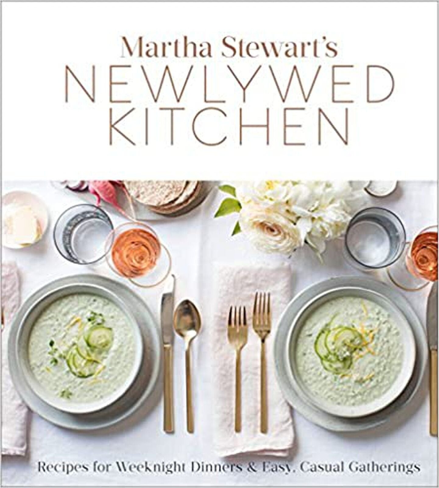 Martha Stewart's Newlywed Kitchen: Recipes for Weeknight Dinners and Easy, Ca...
