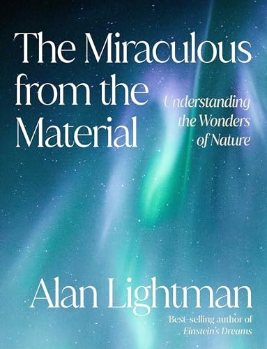 The Miraculous from the Material: Understanding the Wonders of Nature - Myte Books