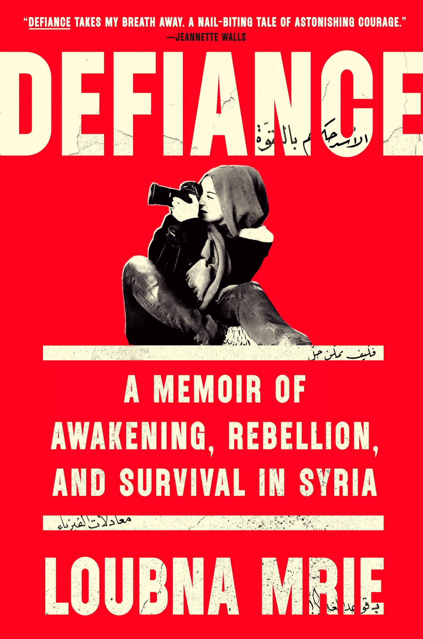Defiance: A Memoir of Awakening, Rebellion, and Survival in Syria