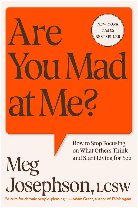 Are You Mad at Me?: How to Stop Focusing on What Others Think and Start Living for You - Myte Books
