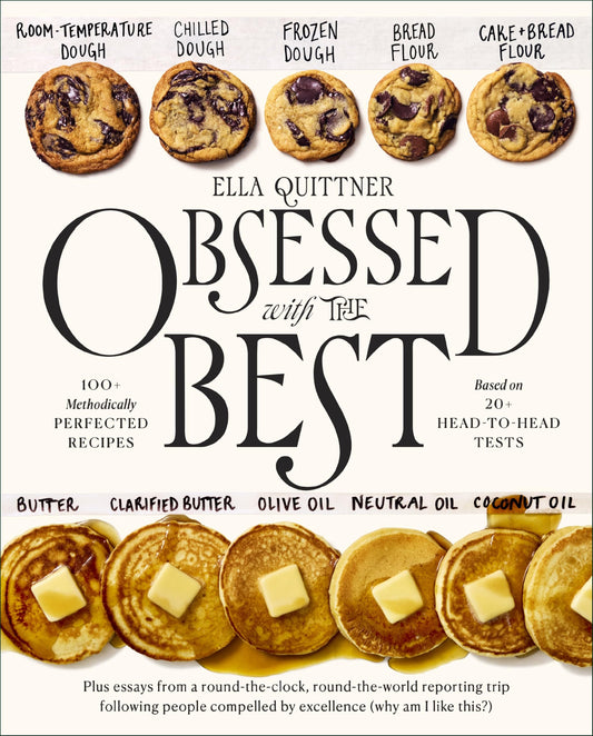 Obsessed with the Best: 100+ Methodically Perfected Recipes Based on 20+ Head-to-Head Tests – The Thoroughly Tested Guide to Roast Chicken, Pasta, Biscuits, and More