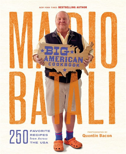 Mario Batali--Big American Cookbook: 250 Favorite Recipes from Across the USA - Myte Books