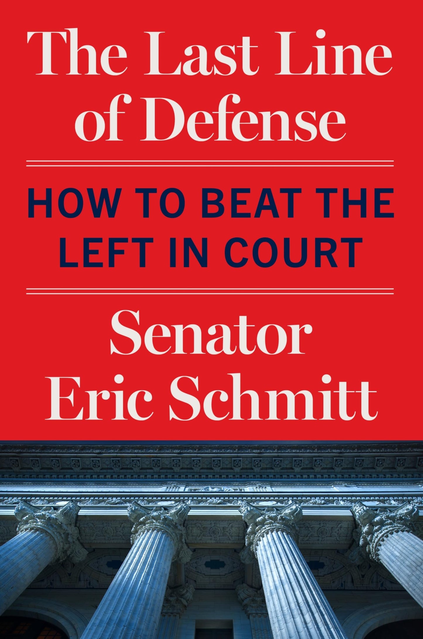The Last Line of Defense: How to Beat the Left in Court