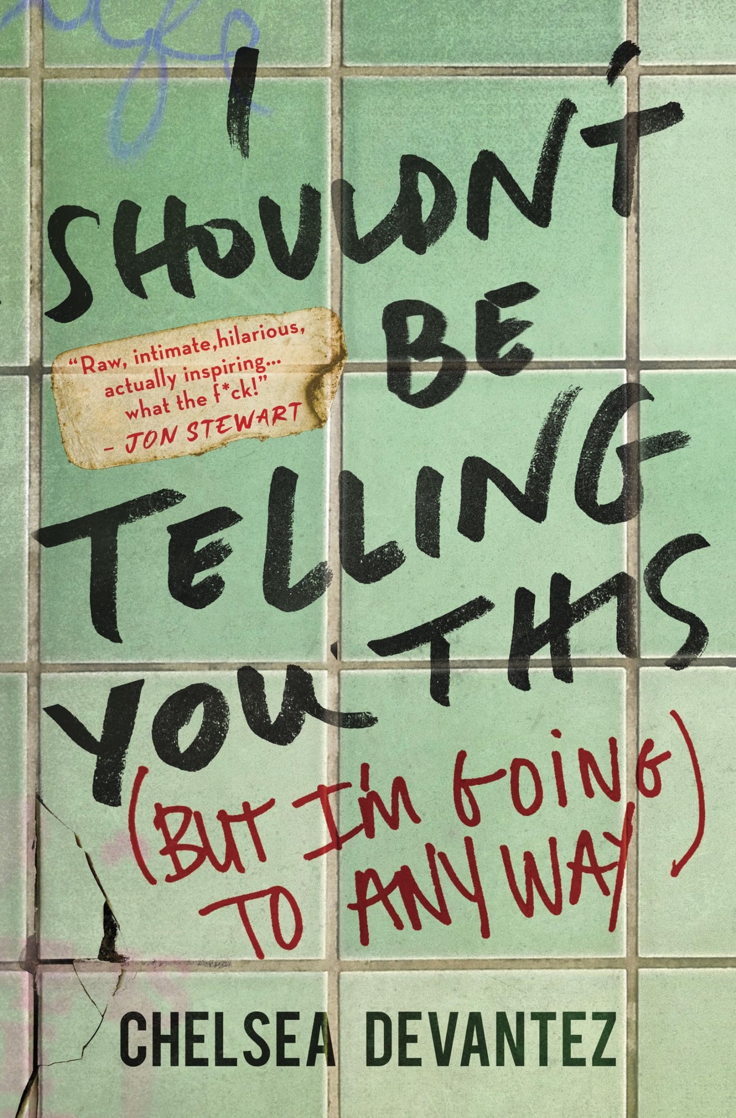 I Shouldn't Be Telling You This: (But I'm Going to Anyway)