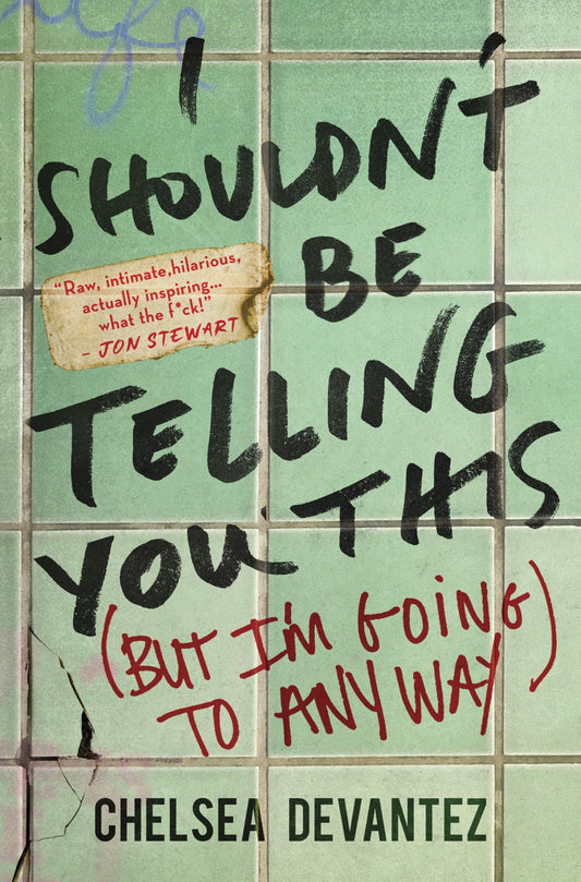 I Shouldn't Be Telling You This: (But I'm Going to Anyway)