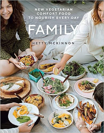 Family: New Vegetarian Comfort Food to Nourish Every Day [Hardcover] McKinnon...