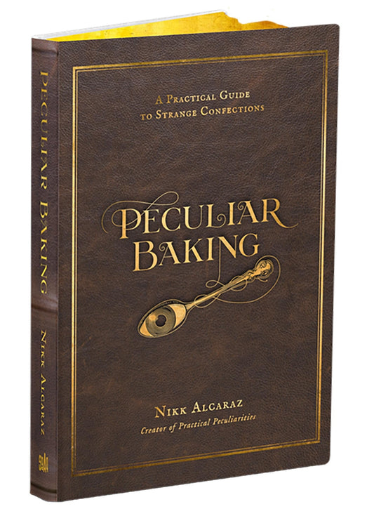 Peculiar Baking: A Practical Guide to Strange Confections - Myte Books