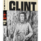 Clint: The Man and the Movies―A Comprehensive Biography of Hollywood's Most Iconic Actor-Director