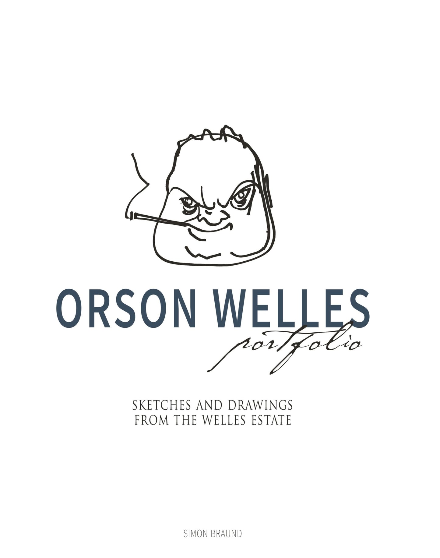 Orson Welles Portfolio: Sketches and Drawings from the Welles Estate