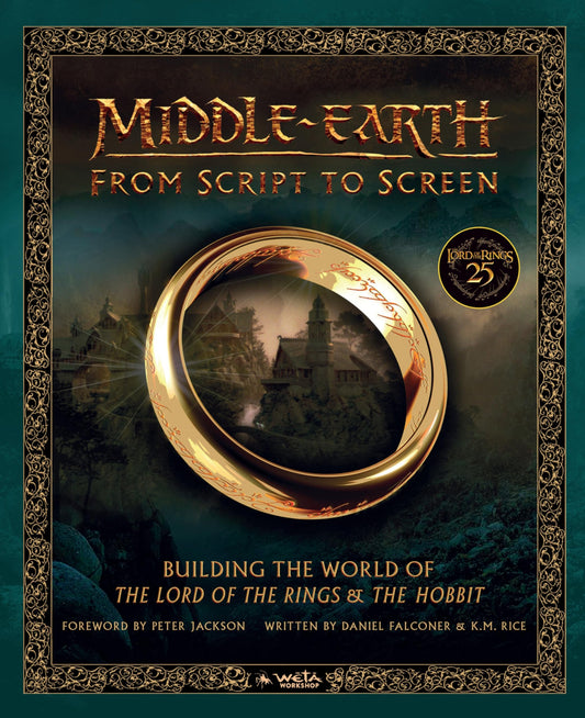 Middle-earth from Script to Screen: Building the World of The Lord of the Rings and The Hobbit - Myte Books