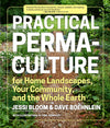 Practical Permaculture: for Home Landscapes, Your Community, and the Whole Earth - Myte Books