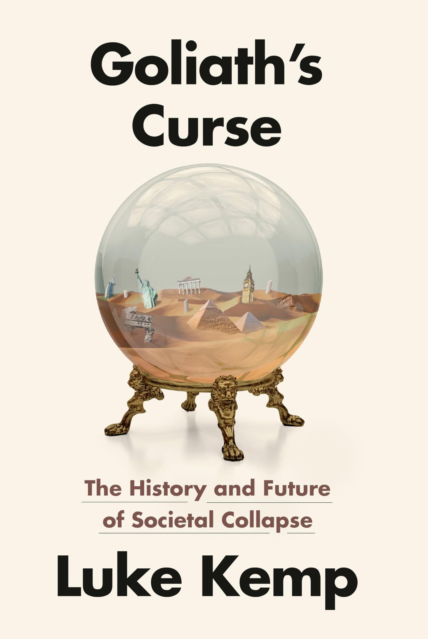 Goliath's Curse: The History and Future of Societal Collapse