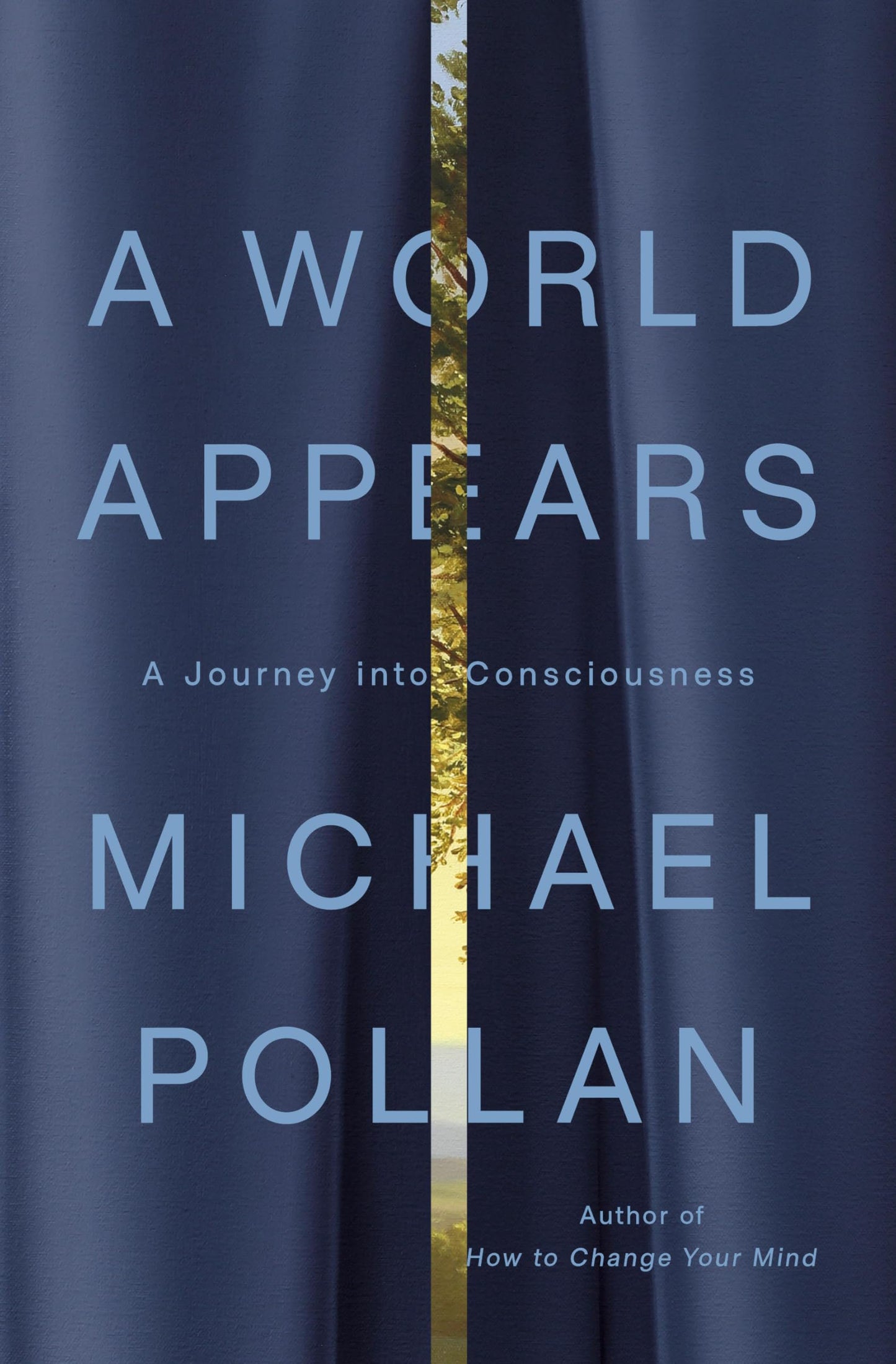 A World Appears: A Journey into Consciousness